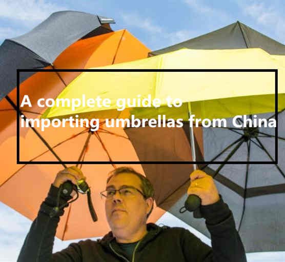 importing umbrellas china