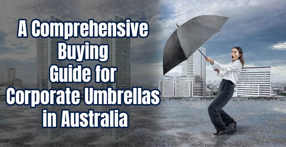 A Comprehensive Buying Guide for Corporate Umbrellas in Australia