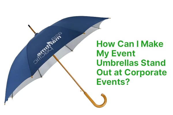 Как сделать так, чтобы мои зонты выделялись на корпоративных мероприятиях?